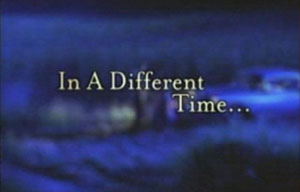 In A Different Time...